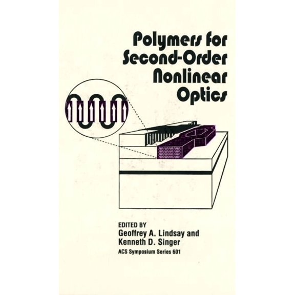 ACS Symposium: Polymers for Second-Order Nonlinear Optics (Hardcover)