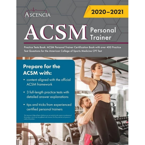 ACSM Personal Trainer Practice Tests Book: ACSM Personal Trainer Certification Book with over 400 Practice Test Question, (Paperback)