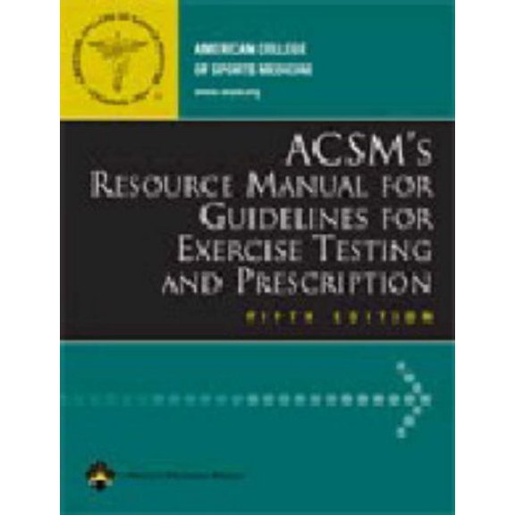 Pre-Owned ACSM's Resource Manual For Guidelines For Exercise Testing and Prescription (Paperback) 0781745918 9780781745918