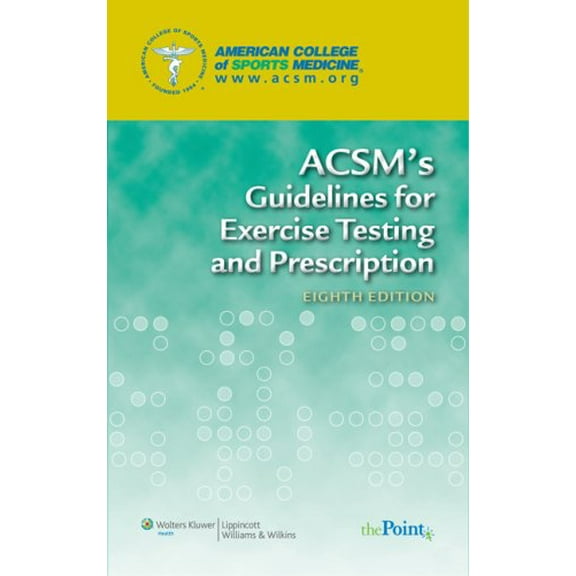 Pre-Owned ACSM's Guidelines for Exercise Testing and Prescription (Paperback) 0781769027 9780781769020