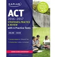 thumbnail image 1 of Pre-Owned ACT 2016-2017 Strategies, Practice, and Review with 6 Practice Tests: Online + Book (Kaplan Test Prep) (Paperback) 1506203183, 1 of 1