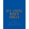 thumbnail image 1 of ACT 36 - 2014 Edition - A Practical Method to Scoring A 36 (Paperback), 1 of 1