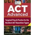 thumbnail image 1 of Pre-Owned ACT Advanced: Targeted Prep & Practice for the Hardest ACT Question Types (Paperback) 0525571698 9780525571698, 1 of 1