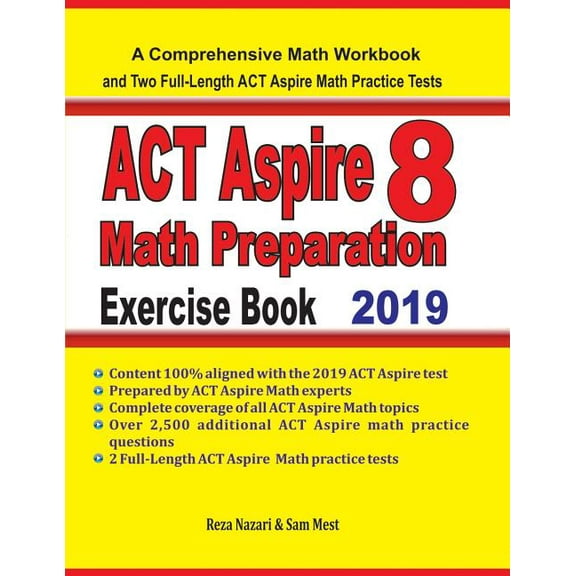 ACT Aspire 8 Math Preparation Exercise Book: A Comprehensive Math Workbook and Two Full-Length ACT Aspire 8 Math Practice Tests Paperback