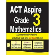 ACT Aspire Grade 3 Mathematics: A Comprehensive Review and Ultimate Guide to the ACT Aspire Math Test (Other)