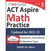 ACT Aspire Test Prep: 5th Grade Math Practice Workbook and Full-Length Online Assessments: ACT Aspire Study Guide