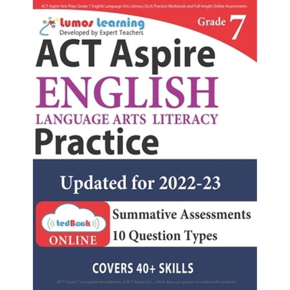 Pre-Owned ACT Aspire Test Prep: Grade 7 English Language Arts Literacy (ELA) Practice Workbook and Full-length Online Assessments: ACT Aspire Study Gu (Paperback) 1945730226 9781945730221