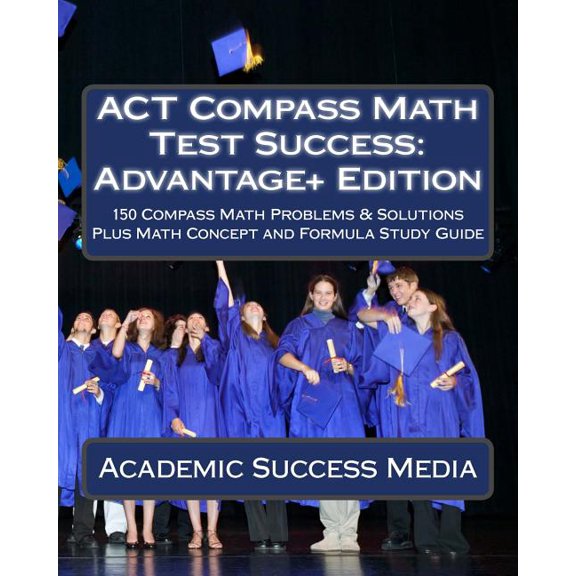 ACT Compass Math Test Success: Advantage+ Edition (Paperback)