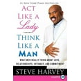 thumbnail image 1 of ACT Like a Lady, Think Like a Man: What Men Really Think about Love, Relationships, Intimacy, and Commitment, (Paperback), 1 of 2