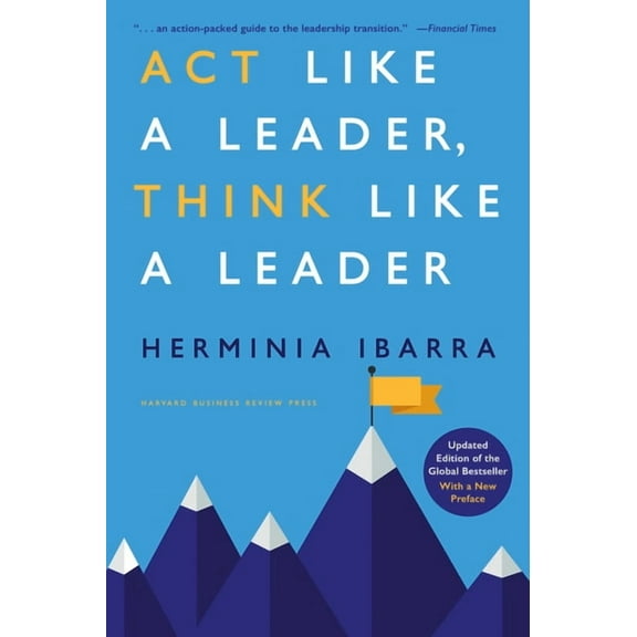 ACT Like a Leader, Think Like a Leader, Updated Edition of the Global Bestseller, with a New Preface, (Hardcover)