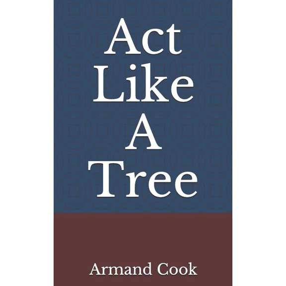 ACT Like a Tree (Paperback)
