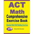 thumbnail image 1 of ACT Math Comprehensive Exercise Book: Abundant Math Skill Building Exercises, (Paperback), 1 of 1