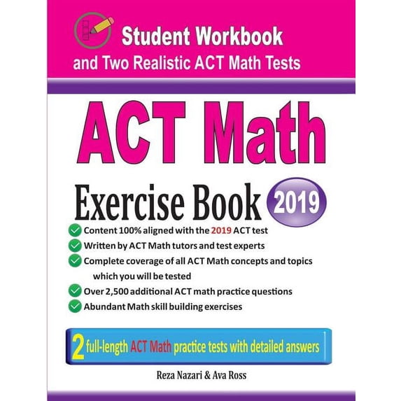 ACT Math Exercise Book: Student Workbook and Two Realistic ACT Math Tests, (Paperback)