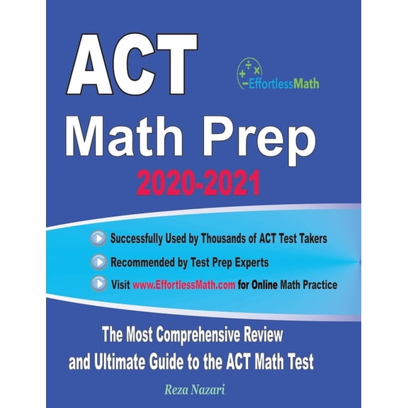 ACT Math Prep 2020-2021: The Most Comprehensive Review and Ultimate Guide to the ACT Math Test, (Paperback)