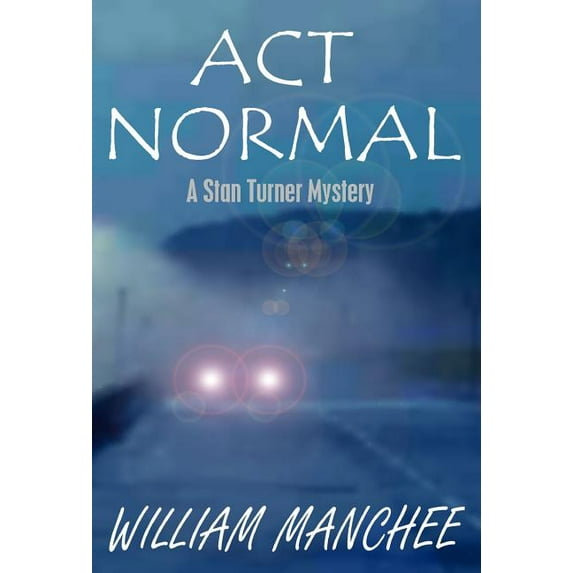 Stan Turner Mysteries Act Normal, Book 9, (Hardcover)