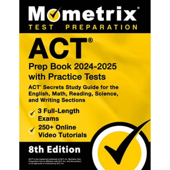 Pre-Owned ACT Prep Book 2024-2025 with Practice Tests - 3 Full-Length Exams, 250  Online Video Tutorials, ACT Secrets Study Guide for the English, Math, Reading (Paperback) 1516725174 9781516725175