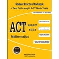 thumbnail image 1 of ACT Subject Test Mathematics: Student Practice Workbook + Two Full-Length ACT Math Tests (Paperback) by Math Notion, Michael Smith, 1 of 1