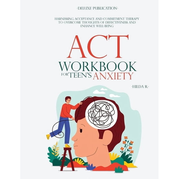 ACT Workbook for Teen's Anxiety, (Paperback)