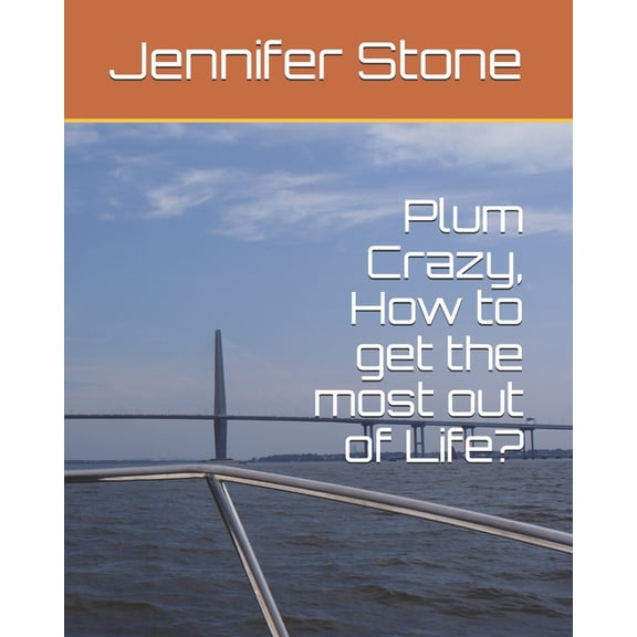 ACT and Grow Rich: Plum Crazy, How to get the most out of Life? (Paperback)