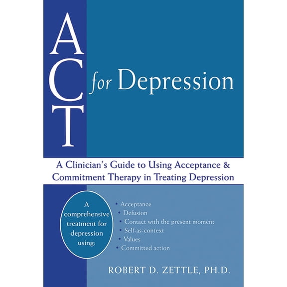 Pre-Owned ACT for Depression : A Clinician's Guide to Using Acceptance and Commitment Therapy in Treating Depression (Paperback)