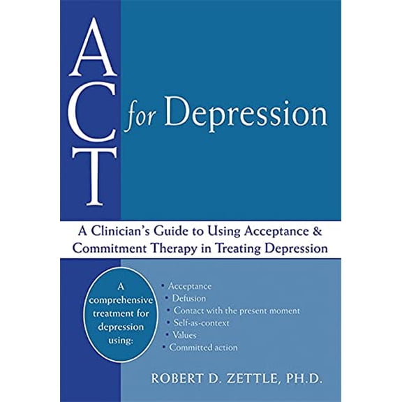 Pre-Owned ACT for Depression: A Clinician's Guide to Using Acceptance and Commitment Therapy in Treating Depression (Paperback) 1608821269 9781608821266