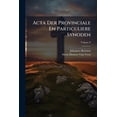 thumbnail image 1 of Acta Der Provinciale En Particuliere Synoden; Volume 8 (Paperback), 1 of 1