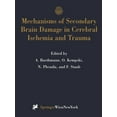 thumbnail image 1 of ACTA Neurochirurgica Supplement Mechanisms of Secondary Brain Damage in Cerebral Ischemia and Trauma, Book 66, (Paperback), 1 of 1