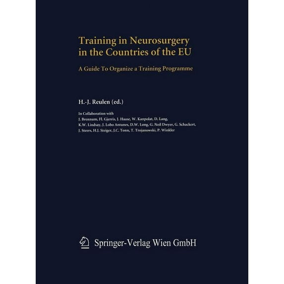 ACTA Neurochirurgica Supplement Training in Neurosurgery in the Countries of the EU: A Guide to Organize a Training Programme, Book 90, (Paperback)