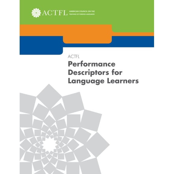 ACTFL Performance Descriptors for Language Learners (Paperback)
