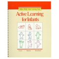 thumbnail image 1 of Pre-Owned Active Learning for Infants Copyright 1987 (Paperback) 0201213346 9780201213348, 1 of 1