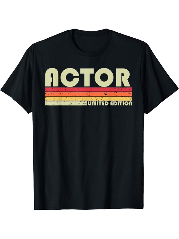 ACTOR Funny Job Title Profession Birthday Worker Idea T-Shirt