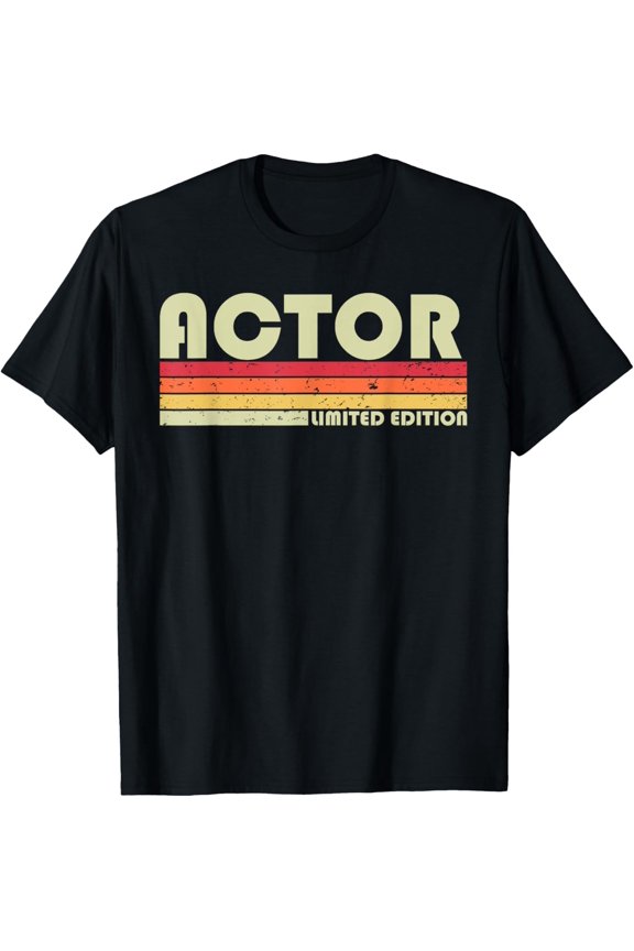 ACTOR Funny Job Title Profession Birthday Worker Idea T-Shirt