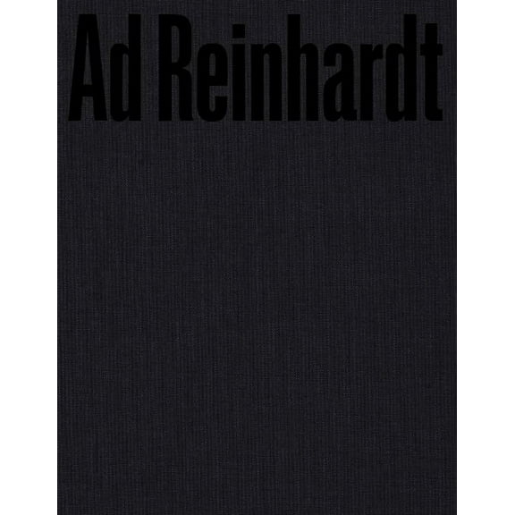 AD Reinhardt: Color Out of Darkness: Curated by James Turrell, (Hardcover)