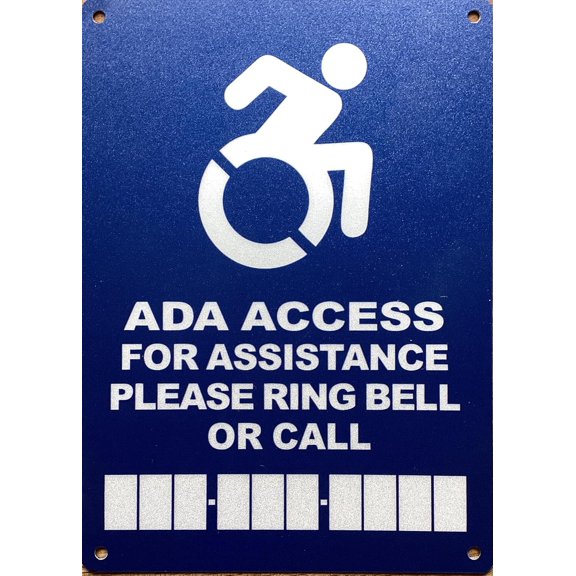ADA ACCESS FOR ASSISTANCE PLEASE RING BELL OR CALL SIGN (BLUE BACKROUND,REFLECTIVE, ALUMINIUM-RUST FREE, SIZE 5X7 INCH, WITH HOLES)