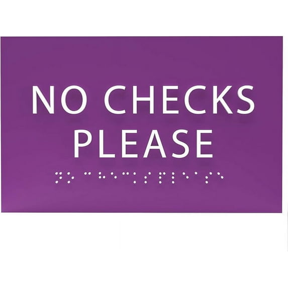 ADA CENTRAL SIGNS - 6" X4" No Checks Please Sign - ADA Compliant Tactile Graphics Grade 2 Braille Text Front desk counter signs| Do Not Accept Checks Wall Mount Plastic Signs for Work and Office