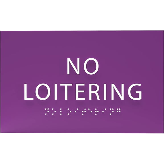 ADA CENTRAL SIGNS - 6" X4" No Loitering Sign - ADA Compliant Tactile Graphics Grade 2 Braille Text Surveillance Trespasser Sign | Privacy, No Disturbance Plastic Signs for Home, School, and Business
