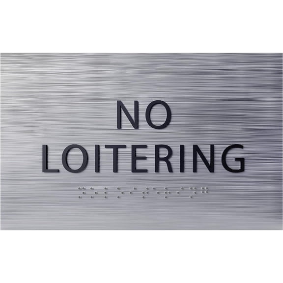 ADA CENTRAL SIGNS - 6" X4" No Loitering Sign - ADA Compliant Tactile Graphics Grade 2 Braille Text Surveillance Trespasser Sign | Privacy, No Disturbance Plastic Signs for Home, School, and Business