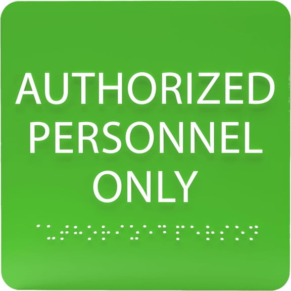 ADA CENTRAL SIGNS - 6" X6" Authorized Personnel Only Sign - ADA Compliant Tactile Graphics Grade 2 Braille Text Acrylic Wall Sign - Do Not Enter, Private Property, Safety Secure Restricted Area Signs