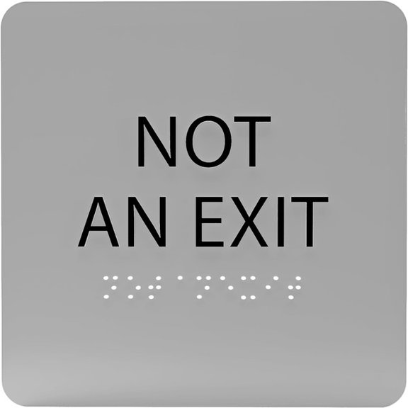 ADA CENTRAL SIGNS - 6" X6" Not an Exit Sign - ADA Compliant Tactile Graphics Grade 2 Braille Text Acrylic Wall Sign - Emergency Safety Restriction, Prohibition Signs for Business, Office, Restaurant