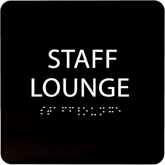 ADA CENTRAL SIGNS - 6" X6" Staff Lounge Sign - ADA Compliant Tactile Graphics Grade 2 Braille Text Acrylic Wall Sign - Staff Privacy Signs for Offices, Hotels, Schools, Apartments, and Restaurants