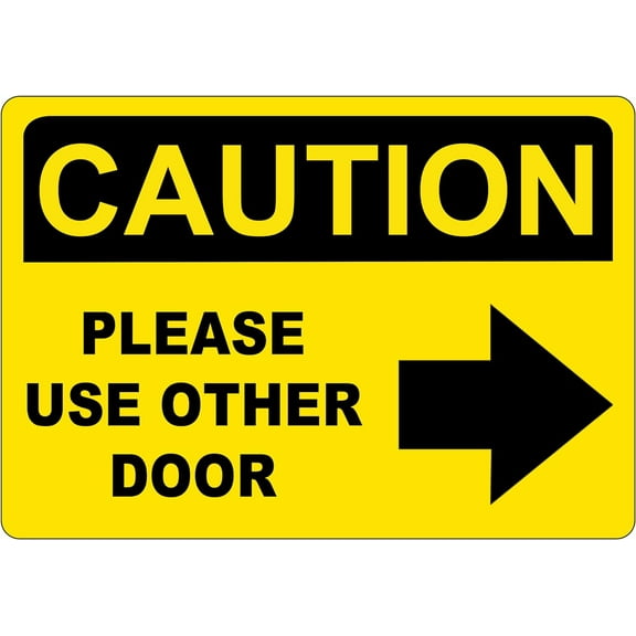 ADA CENTRAL SIGNS - Caution Please Use Other Door Sign with Right Arrow - ADA Compliant Digitally Printed Text Wall Sign - Fire Safety Evacuation OSHA Signs for Warehouse, Work Site
