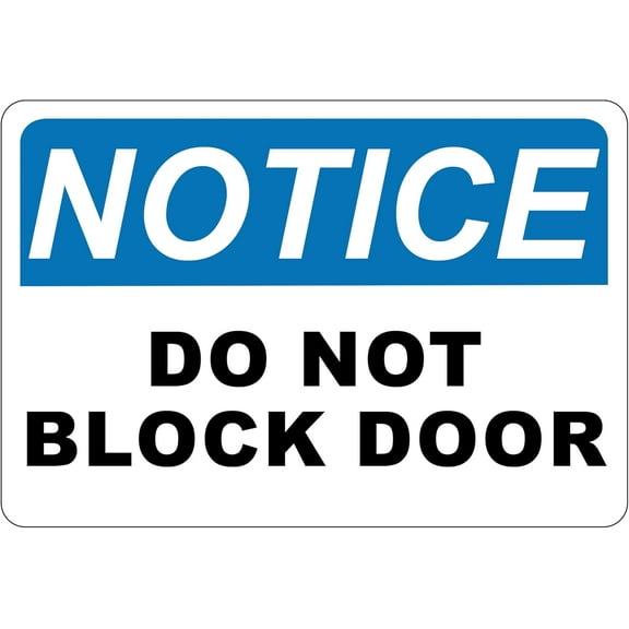 ADA CENTRAL SIGNS - Notice Do Not Block This Door Sign - ADA Compliant Digitally Printed Text Wall Signs - Emergency Access OSHA ANSI Safety Evacuation Sign for indoors and outdoors