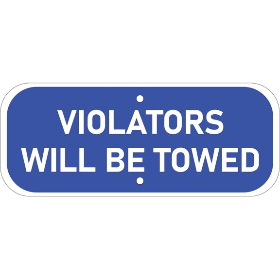 ADA CENTRAL SIGNS - Violators Will Be Towed Sign - ADA Compliant Digitally Printed Text Wall Signs - Loading Zone, Security, Towed Sign - Aluminum - 12" x 6"