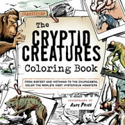 ADAMS MEDIA: The Cryptid Creatures Coloring Book: From Bigfoot and Mothman to the Chupacabra, Color the World's Most Mysterious Monsters, 64 pages (Paperback)