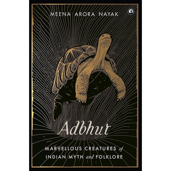 Adbhut: Marvellous Creatures of Indian Myth and Folklore, (Hardcover)