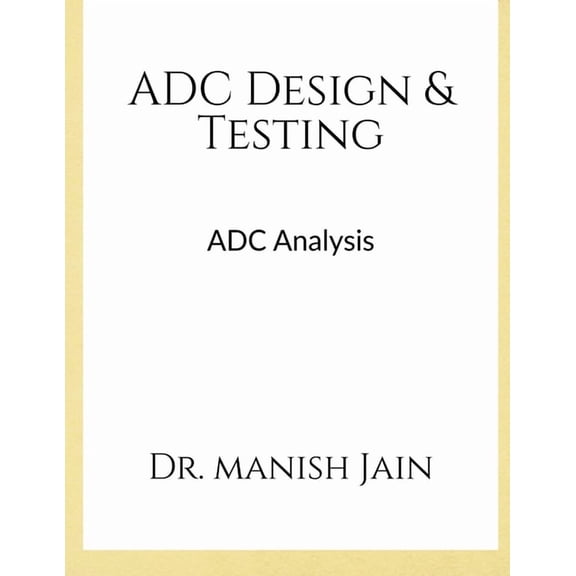 ADC Design & Testing, (Paperback)