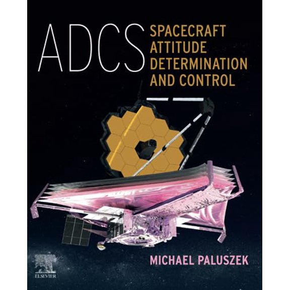 Pre-Owned ADCS - Spacecraft Attitude Determination and Control [Paperback] Paluszek EAA, Michael