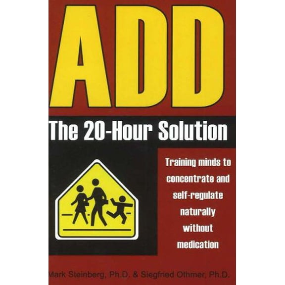 Pre-Owned ADD: the 20-Hour Solution : The 20-Hour Solution (Paperback) 9781931741378