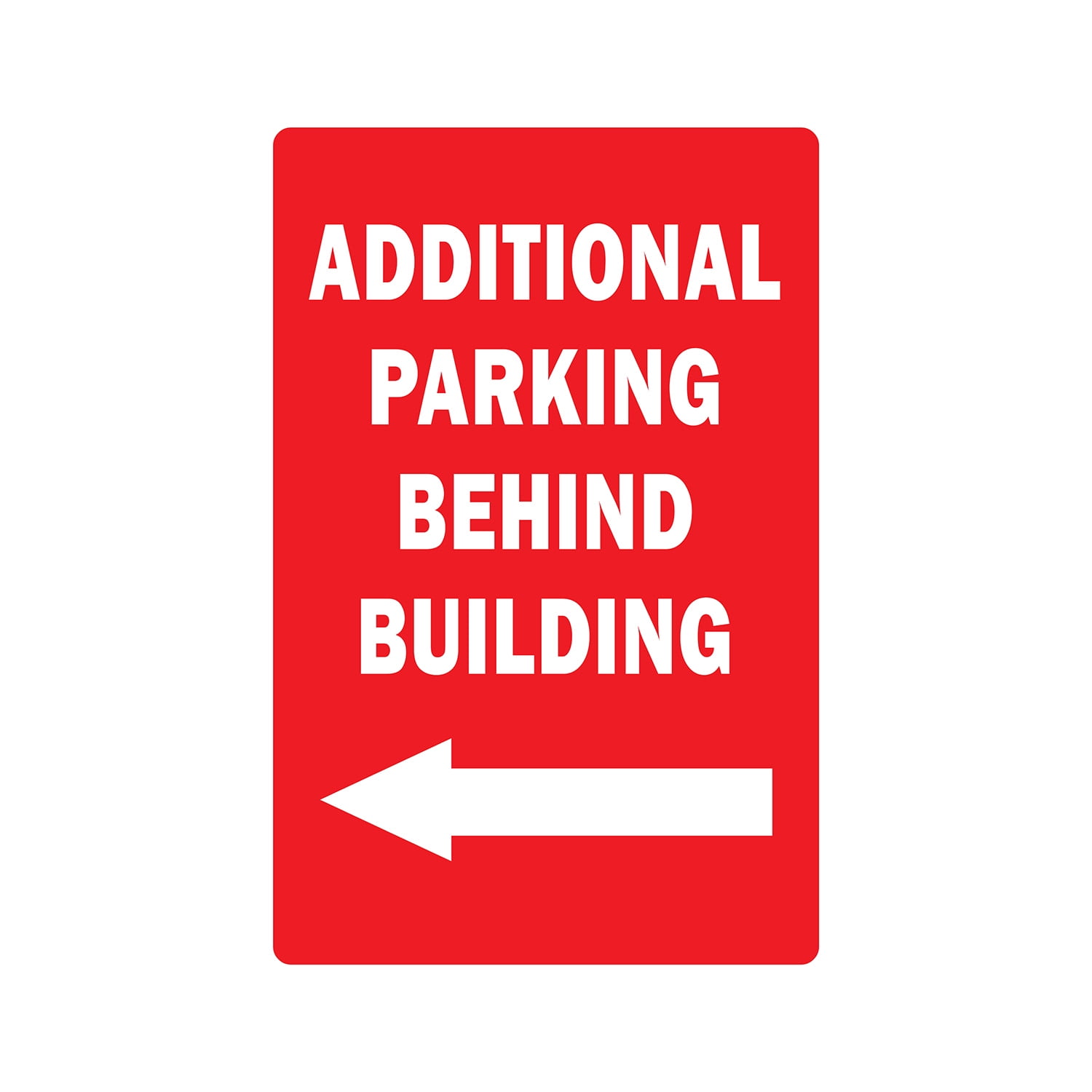 ADDITIONAL PARKING BEHIND BUILDING Aluminum Sign extra space office lot