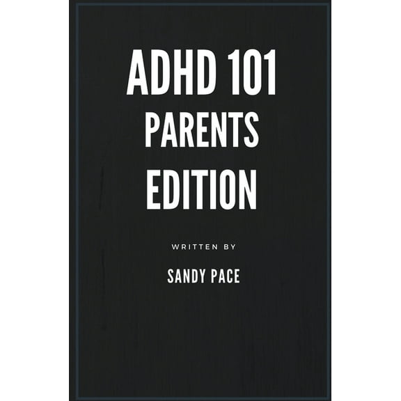 ADHD 101: Parents Edition, (Paperback)